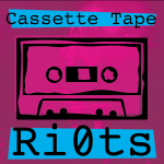 Cassette Tape Ri0ts