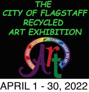 20th Annual City of Flagstaff Recycled Art Exhibit...