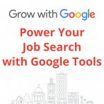 Grow with Google: Power Your Job Search with Google Tools