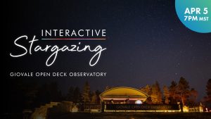 Interactive Stargazing | April 5, 2022