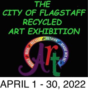 The 20th Annual City of Flagstaff Recycled Art Exhibition