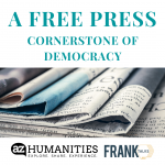 A Free Press: Cornerstone of Democracy