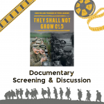 Documentary Screening & Discussion: "They Shall Not Grow Old"