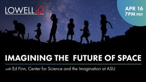 Lowell 42: Imagining the Future of Space with Ed Finn