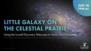 Little Galaxy on the Celestial Prairie: Using the Lowell Discovery Telescope to Study Dwarf Galaxies
