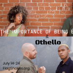 Othello and The Importance of Being Earnest- FlagShakes