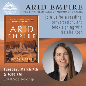 Arid Empire: An Evening with Natalie Koch