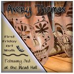First Friday Art Walk - Avery Thomas