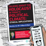 Talking About The Holocaust in Today's Political Climate: Ethical Implications