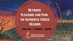 Between Pleasure and Pain: An Authentic Voices Reading