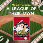 Movie Tuesday: A League of Their Own