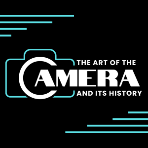 The Art of Cameras, and Its History