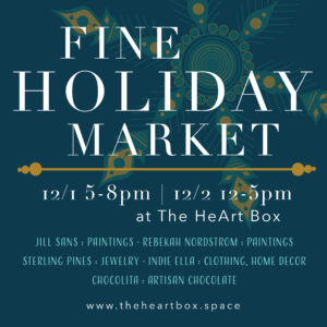 Fine Holiday Market - First Friday Artwalk