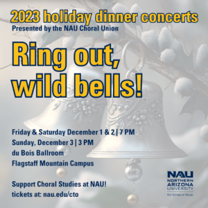 Ring Out Wild Bells - NAU Holiday Dinner Concerts