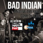 Bad Native: A Native American Comedy Show