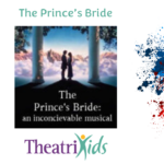 TheatriKids Summer Theatre Camp—The Prince’s Bride
