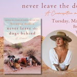 Never Leave the Dogs Behind: A Conversation with Brianna Madia