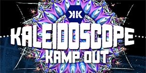 Kaleidoscope Kamp Out